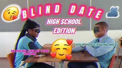BLIND DATE🌟[High School Edition ALF HS!]❤️😘🔥