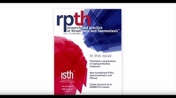 Introducing RPTH, the New Open Access Journal of the ISTH (3 min)