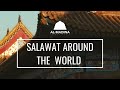 Salawat Around the World (Part Three)