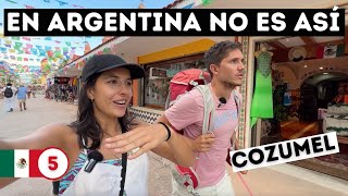 As ARGENTINES we cannot understand this in MEXICO  Ep.05 [Cozumel]