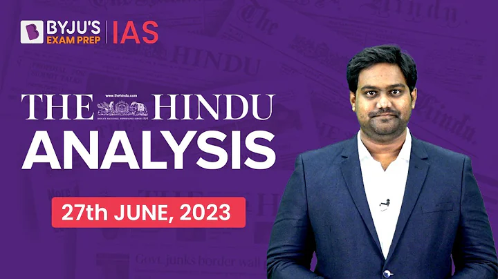 The Hindu Newspaper Analysis | 27 June 2023 | Current Affairs Today | UPSC Editorial Analysis - DayDayNews