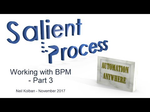 RPA: Automation Anywhere and BPM - Part 3