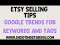 How to Use Google Trends to Find Trending Items and Tags for Etsy - Increase Etsy Traffic