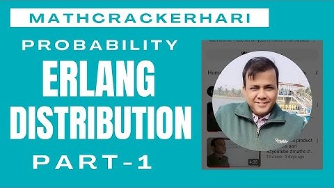 Erlang distribution شرح| Erlang distribution example