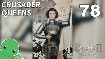 Crusader Queens - Part 78 - Crusader Kings II: Holy Fury