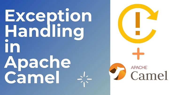 Exception Handling in Apache Camel