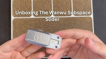 Unboxing The Wanwu Subspace Slider