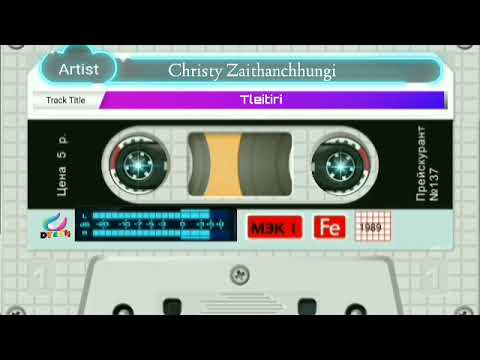 Christy Zaithanchhungi   Tleitiri karaoke