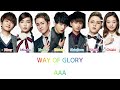 AAA - WAY OF GLORY (Color Coded Lyrics Kan/Rom/Eng)