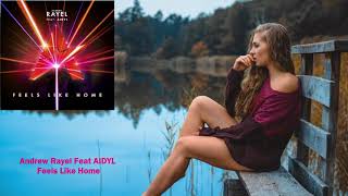 Andrew Rayel Feat AIDYL - Feels Like Home [Find Your Harmony (Armada Music)]