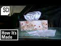 How It&#39;s Made: Tissues