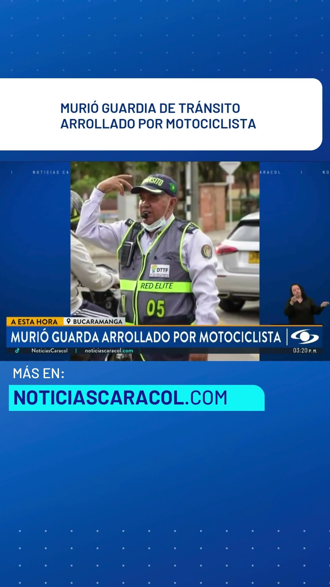 Murió guardia de tránsito que fue arrollado por motociclista