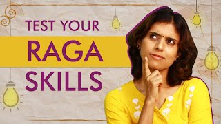 How well do you know your Ragas? Take this test to find out! | Pratibha Sarathy