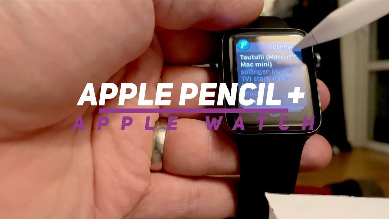 Apple Pencil and Apple Watch - it works! - YouTube 
