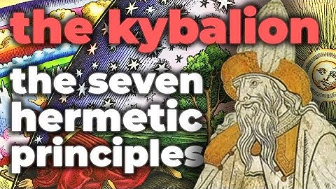The Kybalion: The Seven Hermetic Principles (FULL DOCUMENTARY)