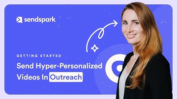Outreach Tutorial - How to Send Personalized Videos at Scale