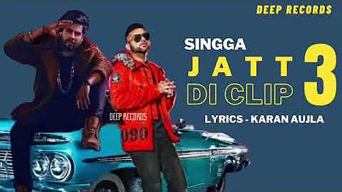 Jatt di clip 3/new Punjabi song / singga ft Karan aujla/2020/