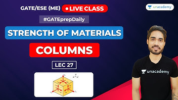 Columns |Lec - 27 | Strength of Materials | GATE Mechanical Engineering