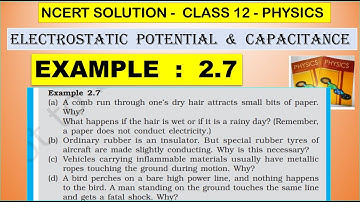 NCERT SOLUTION |CLASS 12 PHYSICS |ELECTROSTATIC POTENTIAL & CAPACITANCE |EXAMPLE 2.7 |CBSE  NEET JEE