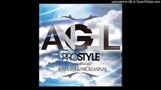 DJ Prostyle - Angel (Audio) ft. Nicki Minaj, Jeremih