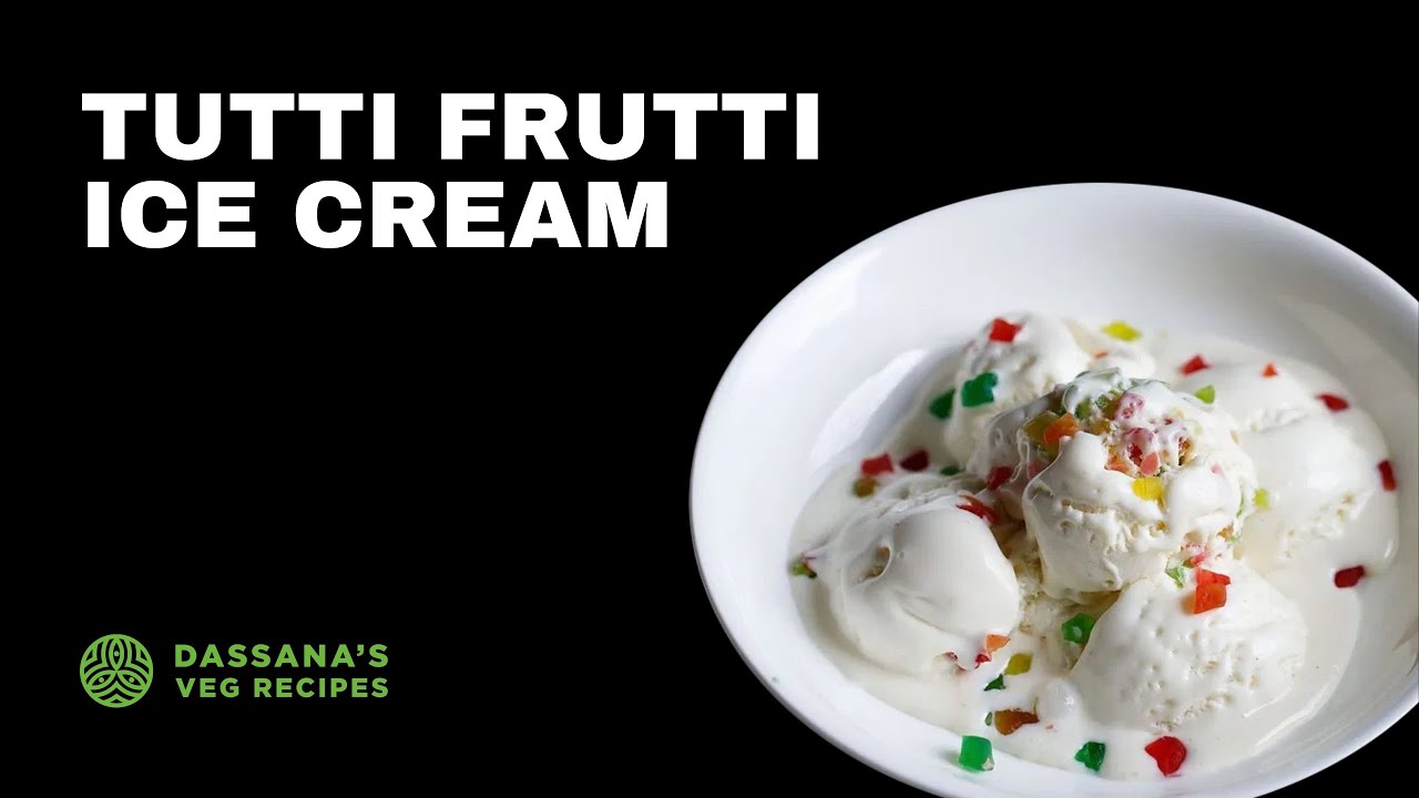 Tutti Frutti Ice Cream » Dassana's Veg Recipes