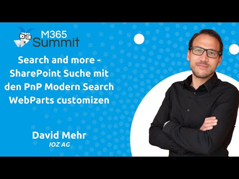 SharePoint Suche mit den PnP Modern Search WebParts customizen | David Mehr | M365 Summit