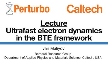 PERTURBO Lecture 4: Ultrafast electron dynamics in the BTE framework