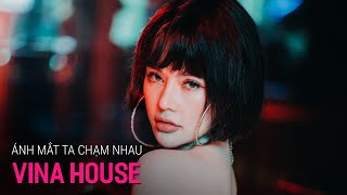 NONSTOP Vinahouse 2021, Ánh Mắt Ta Chạm Nhau Chỉ Muốn Ngắm Anh Lâu Thật Lâu Remix Hot Tiktok