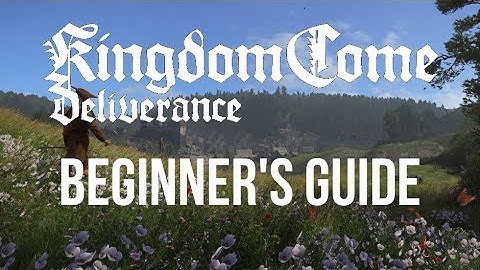 Kingdom Come Deliverance: Beginner