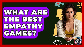 What Are The Best Empathy Games? - Answers About Autism