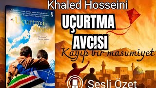 Uçurtma Avcısı - Khaled Hosseini Kayıp Bir Masumiyetin Hikayesi Sesli Kitap Özeti Podcast
