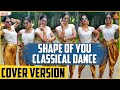 Shape of you classical dance cover version  samyuktha shan