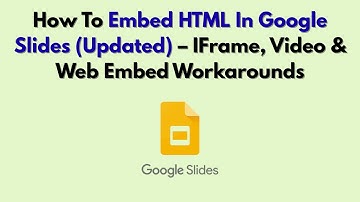 Cómo insertar HTML en Presentaciones de Google (actualizado): soluciones alternativas para iframe...