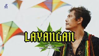 LAYANGAN – SKA Cover | Catur Arum | Nostalgia Banyuwangi Jadi Lebih Berwarna