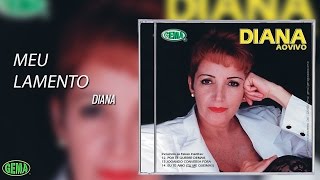 Video thumbnail of "Diana - Meu lamento"