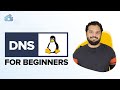 DNS in Linux for the Absolute Beginners!