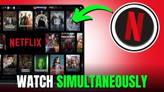 How To Watch Netflix On Multiple Devices At The Same Time 2024