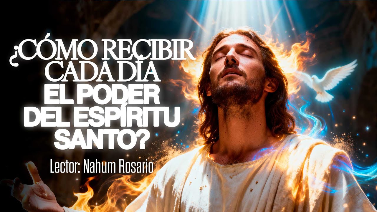 ¿CÓMO RECIBIR CADA DÍA EL PODER DEL ESPÍRITU SANTO? - Lun 15 Dic, 2025