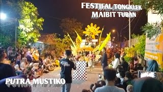 FESTIFAL TONGKLEK!! MAIBIT TUBAN!! PUTRA MUSTIKA @TONGKLEKCHANNEL351 #hiburan #seni #tongklek