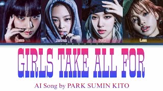 [AI] BLACKPINK - 'GTA4 (Girls Take All For)' Offical Colour Coded Lyrics Video 