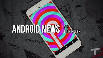 Android News #16 - Moto X4 Android 8.1, Moto G4 Plus Oreo, Redmi Note 5 Pro Android 8.1 Oreo