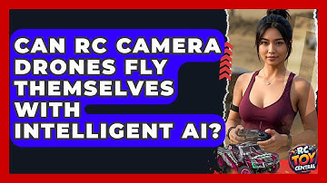 Can RC camera drones fly themselves with intelligent AI? - RC Toy Central