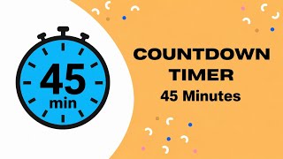 45 Minute Timer | 45 Minute Countdown | No Music