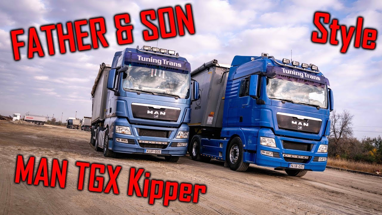 Father & Son: MAN TGX Kipper Job (Tuning Trans) 