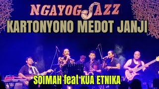SOIMAH ft KUA ETNIKA - Kartonyono Medot Janji versi Ngayogjazz