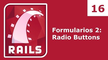 Tutorial Ruby on Rails 16: Formularios Parte II: Radio Buttons