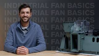 The Basic Anatomy of an Industrial Fan Content