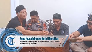 Benda Pusaka Indramayu Hari Ini Dibersihkan, Ada Senjata Andalan Raden Bagus Arya Wiralodra