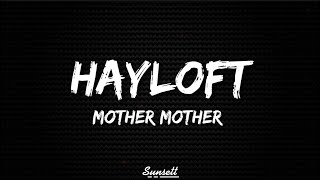 Mother mother - Hayloft (lyrics)