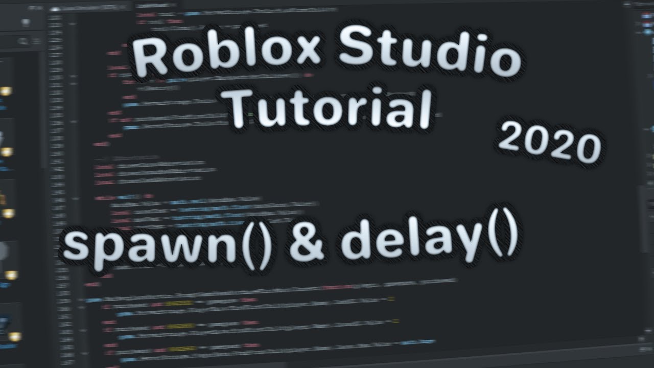 How To Use Spawn And Delay Roblox Advanced Tutorial Youtube - roblox how to delay player spawn